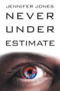 Never Under Estimate - Preview