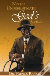 Never Underestimate God'S Child