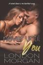 Never Until You - Preview
