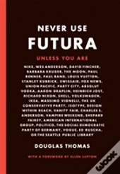 Never Use Futura