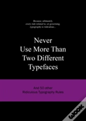 Never Use More Than Two Different Typefaces