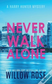 Never Walk Alone