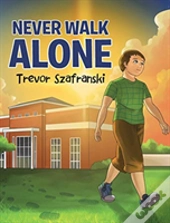 Never Walk Alone