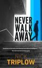 Never Walk Away - Preview