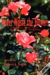 Capa do artigo Never Waste The Flowers