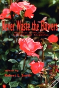 Capa do artigo Never Waste The Flowers