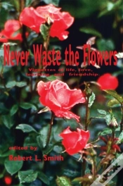 Capa do artigo Never Waste The Flowers