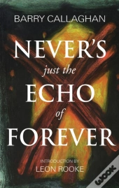 Never'S Just The Echo Of Forever