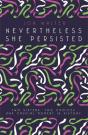 Nevertheless She Persisted - Preview
