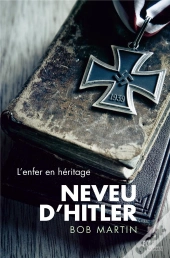 Neveu D'Hitler ; L'Enfer En Héritage