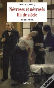 Capa do artigo Névroses Et Névrosés Fin De Siècle (1880-1900)