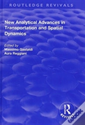 New Analytical Advances In Transportation And Spatial Dynamics
