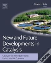 New And Future Developments In Catalysis
