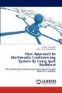 New Approach In Multimedia Conferencing - Preview