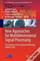 New Approaches For Multidimensional Signal Processing