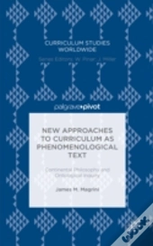 New Approaches To Curriculum As Phenomenological Text