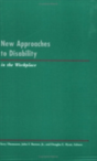 New Approaches To Disability In The Workplace - Preview