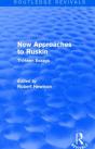 New Approaches To Ruskin (Routledge Revivals) - Preview