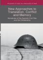 New Approaches To Translation, Conflict And Memory - Preview