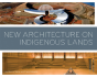 New Architecture On Indigenous Lands - Preview