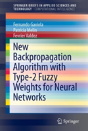New Backpropagation Algorithm With Type-2 Fuzzy Weights For Neural Networks - Preview