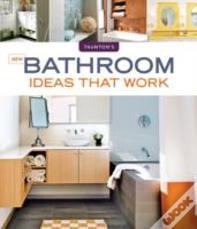 New Bathroom Ideas That Work