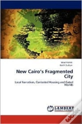 New Cairo'S Fragmented City