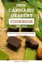 New Cannabis Dessert Cookbook 2021-2022 - Preview
