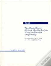 New Capabilities For Strategic Mobility Analysis Using Mathematical Programming