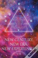 New Century, New Era, New Experiences