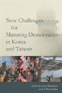 New Challenges For Maturing Democracies In Korea And Taiwan - Preview