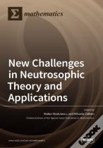New Challenges In Neutrosophic Theory And Applications