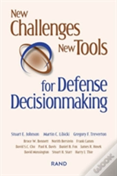 New Challenges, New Tools For Defense Decisionmaking