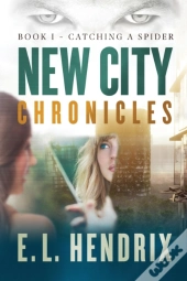 New City Chronicles - Book 1 - Catching A Spider