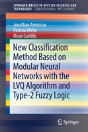 New Classification Method Based On Modular Neural Networks With The Lvq Algorithm And Type-2 Fuzzy Logic - Preview