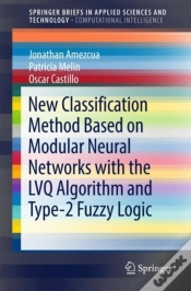 Capa do artigo New Classification Method Based On Modular Neural Networks With The Lvq Algorithm And Type-2 Fuzzy Logic