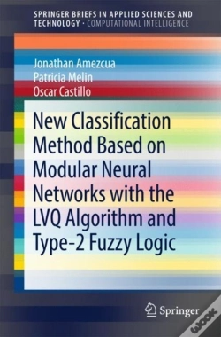 Capa do artigo New Classification Method Based On Modular Neural Networks With The Lvq Algorithm And Type-2 Fuzzy Logic