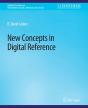 New Concepts In Digital Reference - Preview