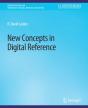 New Concepts In Digital Reference - Preview
