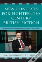 New Contexts For Eighteenth-Century British Fiction
