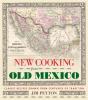 New Cooking From Old Mexico - Preview