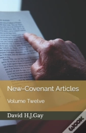 New-Covenant Articles: Volume Twelve