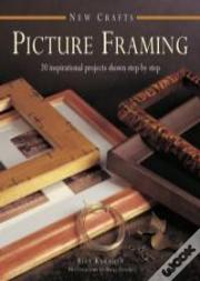 New Crafts: Picture Framing