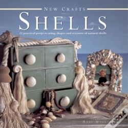 Capa do artigo New Crafts: Shells: 25 Practical Projects Using Shapes And Textures Of Natural Shells