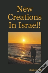 New Creations In Israel!