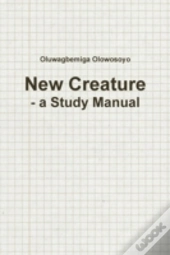New Creature - A Study Manual