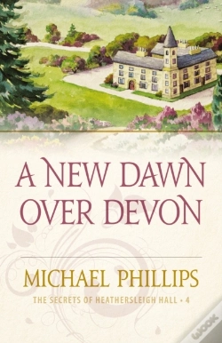 Capa do artigo New Dawn Over Devon (The Secrets Of Heathersleigh Hall Book #4)