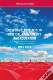 New Developments In Critical Race Theory And Education
