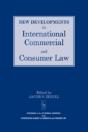 New Developments In International Commercial And Consumer Law - Preview