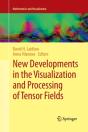 New Developments In The Visualization And Processing Of Tensor Fields - Preview